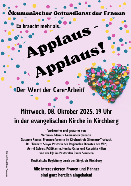 Veranstaltungsplakat zum ökumenischen Gottesdienst der Frauen in der evangelischen Kirche Kirchberg. Im Vordergrund der Titel "Es braucht mehr als Applaus - Applaus!" und der Veranstaltungstermin 8. Oktober 2025, um 19 Uhr. Der Hinterghrund ist mit bunten Konfetti gestaltet, das am rechten Rand oben ein Herz bildet.