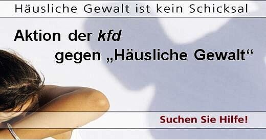 kfd gibt Hilfestellung bei Häuslicher Gewalt. kfd gibt Hilfestellung bei Häuslicher Gewalt.
